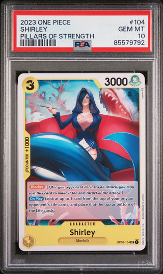 2023 ONE PIECE PILLARS OF STRENGTH SHIRLEY #104 - PSA GEM MT 10