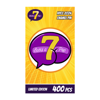 Butts on Things "7 Butts a Pop" Pin – 7BAP NYCC 2024 Exclusive /400 pcs